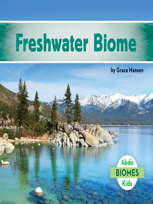 Title details for Freshwater Biome by Grace Hansen - Available